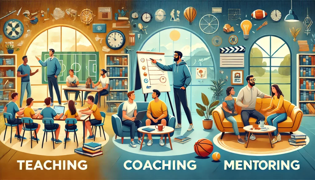 Teaching, Coaching, Mentoring